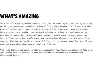 Pannello testuale Oatly What's amazing: il drink Barista Edition monta bene e non si separa nel caffè, ricco di grassi insaturi